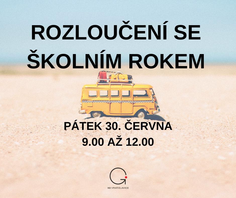 Zábava: ROZLOUČENÍ SE ŠKOLNÍM ROKEM